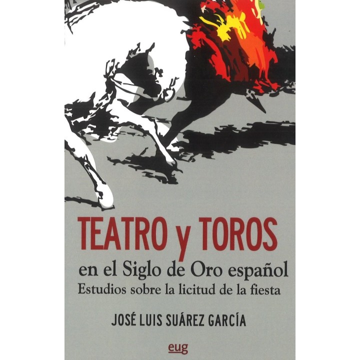 TEATRO Y TOROS EN EL SIGLO DE ORO ESPAÑOL