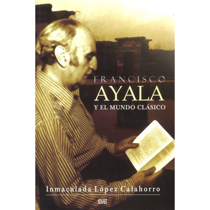 FRANCISCO AYALA Y EL MUNDO CLASICO