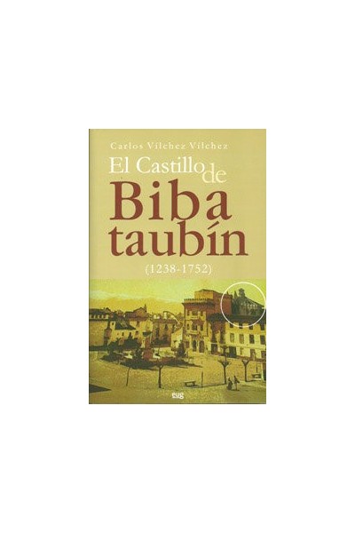 CASTILLO DE BIBATAUBIN 1238-1752