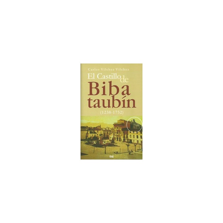 CASTILLO DE BIBATAUBIN 1238-1752
