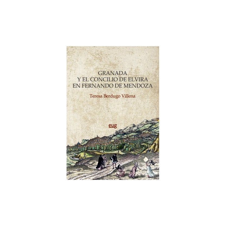 GRANADA Y EL CONCILIO DE ELVIRA EN FERNANDO DE MENDOZA