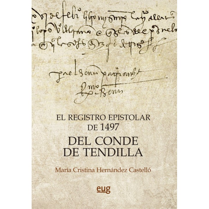 EL REGISTRO EPISTOLAR DE 1497 DEL CONDE DE TENDILLA