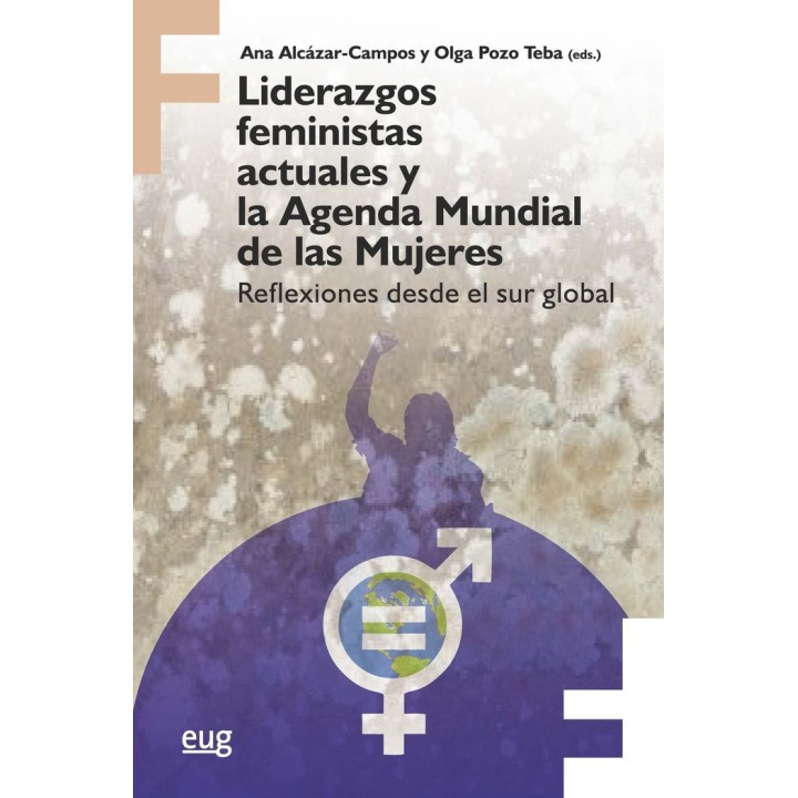 LIDERAZGOS FEMINISTAS ACTUALES Y LA AGENDA MUNDIAL DE LAS MU