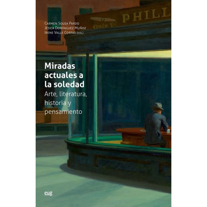 MIRADAS ACTUALES A LA SOLEDAD ARTE LITERATURA, HISTORIA Y