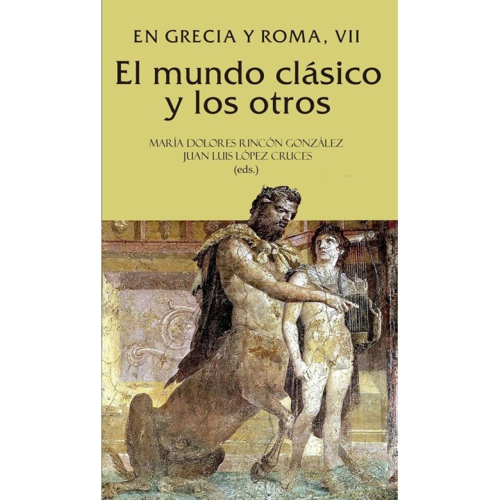 EL MUNDO CLASICO Y LOS OTROS EN GRECIA Y ROMA, VII