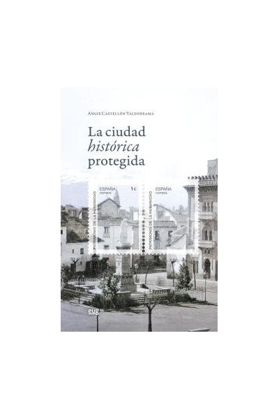 LA CIUDAD HISTORICA PROTEGIDA