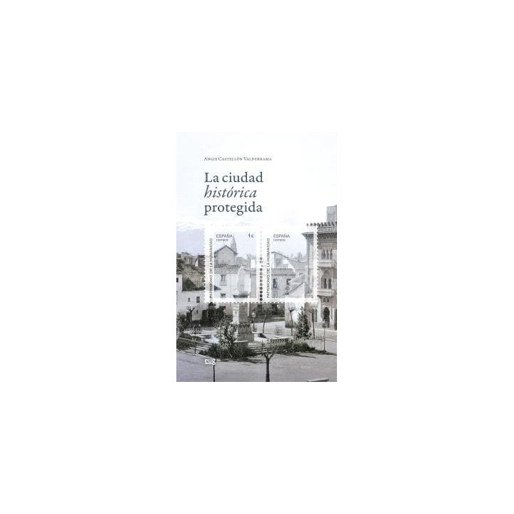 LA CIUDAD HISTORICA PROTEGIDA