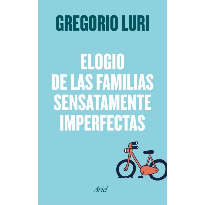 ELOGIO DE LAS FAMILIAS SENSATAMENTE IMPERFECTAS