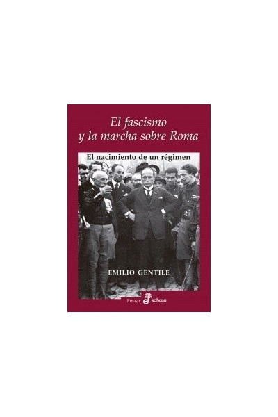 FASCISMO Y LA MARCHA SOBRE ROMA,EL