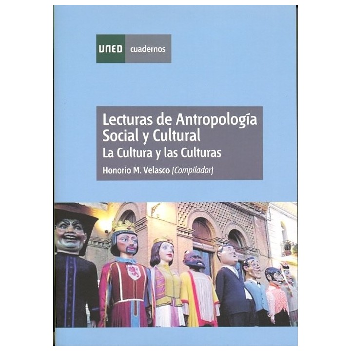 LECTURAS DE ANTROPOLOGIA SOCIAL Y CULTURAL. LA CULTURA Y LAS