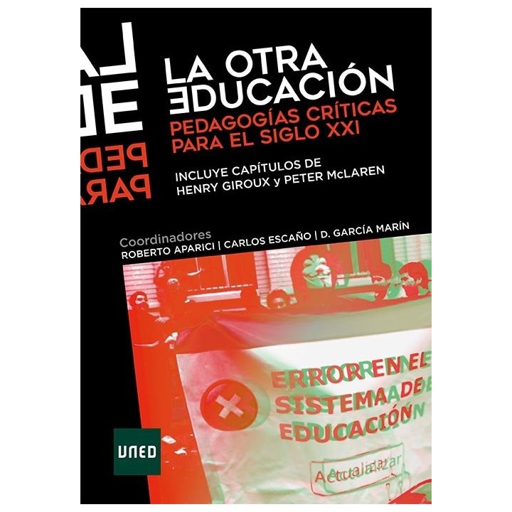OTRA EDUCACION PEDAGOGIAS CRITICAS PARA EL SIGLO XXI,LA