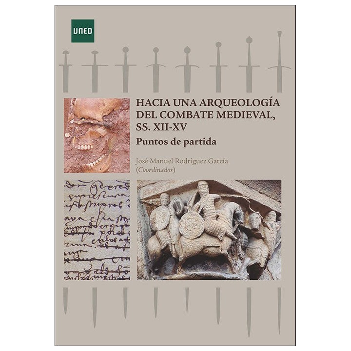 HACIA UNA ARQUEOLOGIA DEL COMBATE MEDIEVAL, SS. XII-XV. PUNT