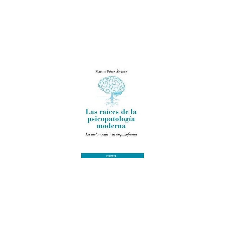 RAICES DE LA PSICOPATOLOGIA MODERNA,LAS