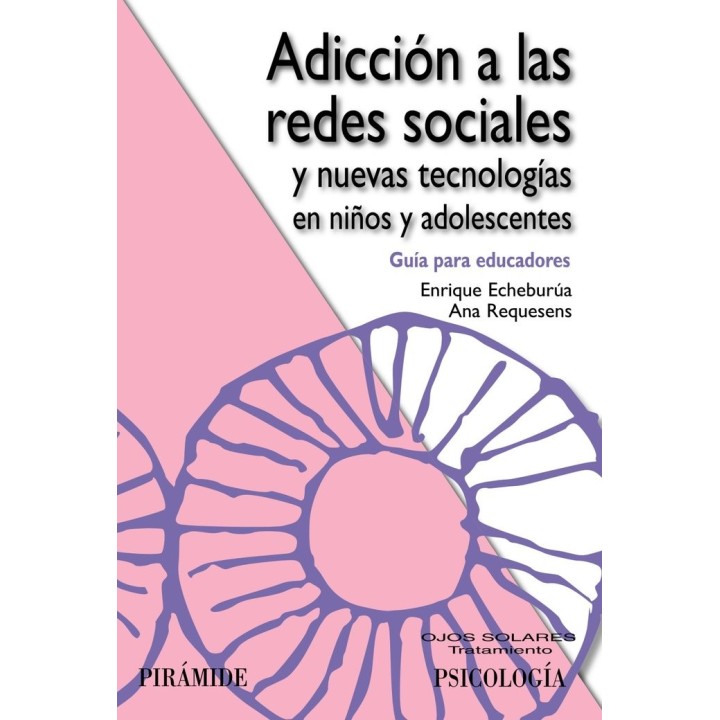 ADICCION A LAS REDES SOCIALES Y NUEVAS TECNOLOGIAS EN NIÑOS
