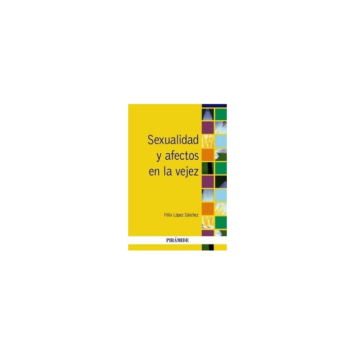 SEXUALIDAD Y AFECTOS EN LA VEJEZ