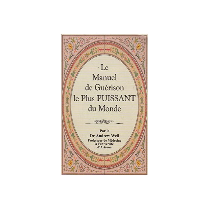 Le Manuel de Guérison le Plus Puissant du Monde
