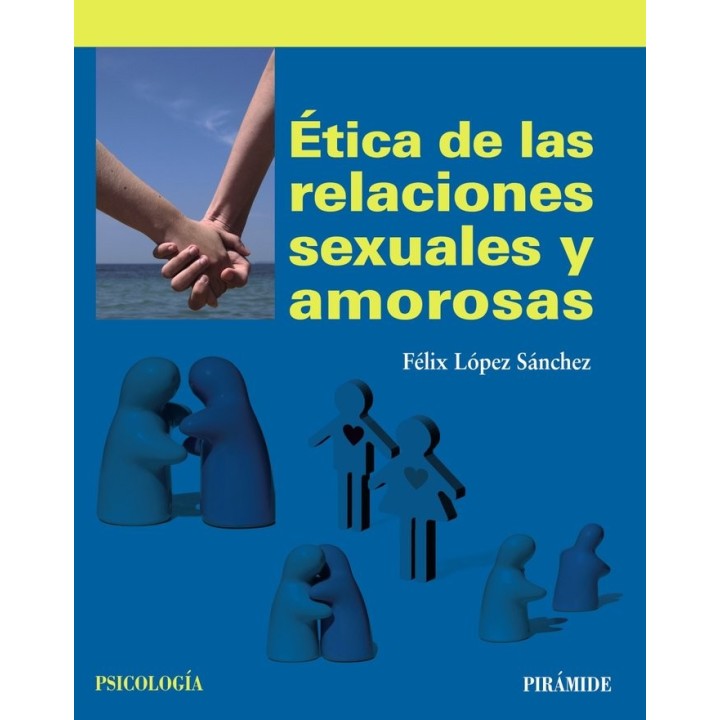 ETICA DE LAS RELACIONES SEXUALES Y AMOROSAS