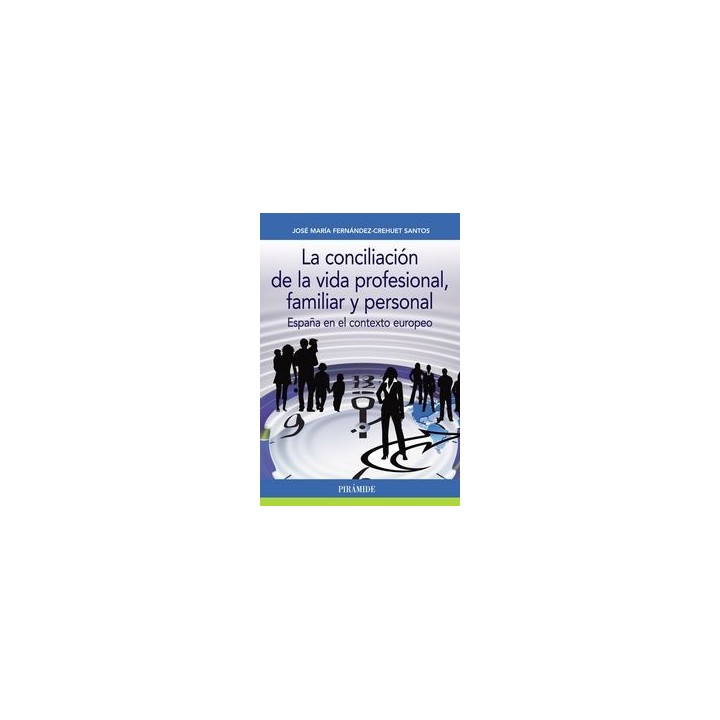CONCILIACION DE LA VIDA PROFESIONAL FAMILIAR Y PERSONAL,LA
