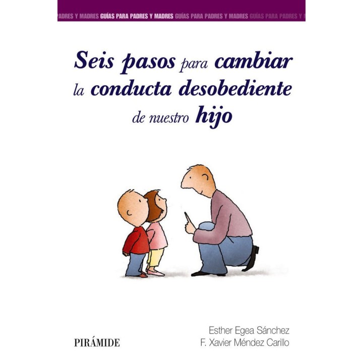 SEIS PASOS PARA CAMBIAR LA CONDUCTA DESOBEDIENTE DE NUESTRO