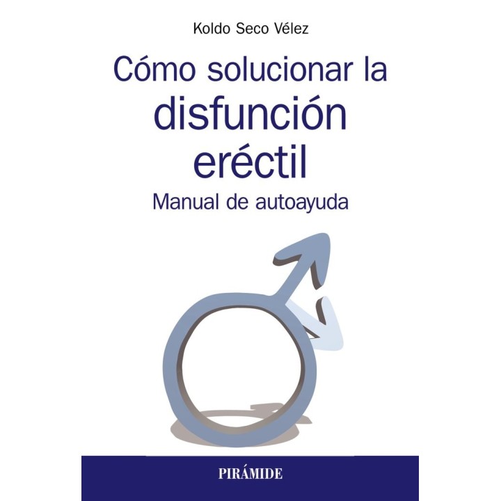 COMO SOLUCIONAR LA DISFUNCION ERECTIL