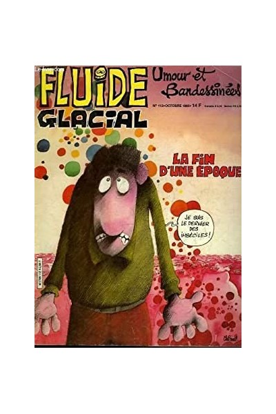 FLUIDE GLACIAL MAGAZINE UMOUR ET BANDESSINES N° 112 Octobre 1985. La Fin d'Une Epoque