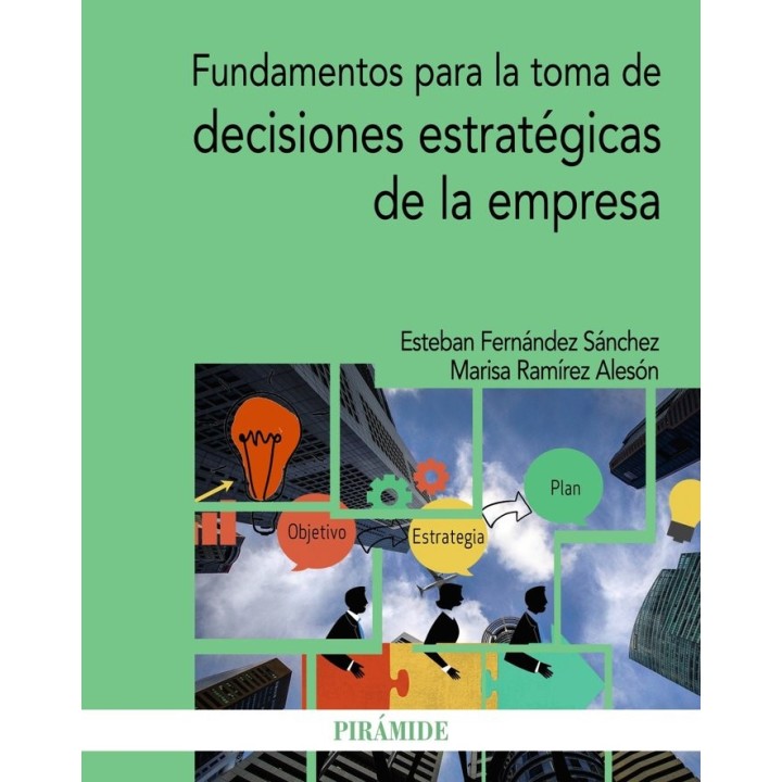 FUNDAMENTOS PARA LA TOMA DE DECISIONES ESTRATEGICAS DE LA EM