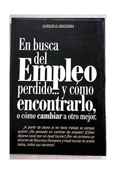 En busca del empleo perdido y cómo encontrarlo o cómo cambiar a otro mejor