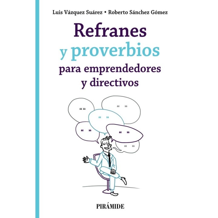 REFRANES Y PROVERBIOS PARA EMPRENDEDORES Y DIRECTIVOS