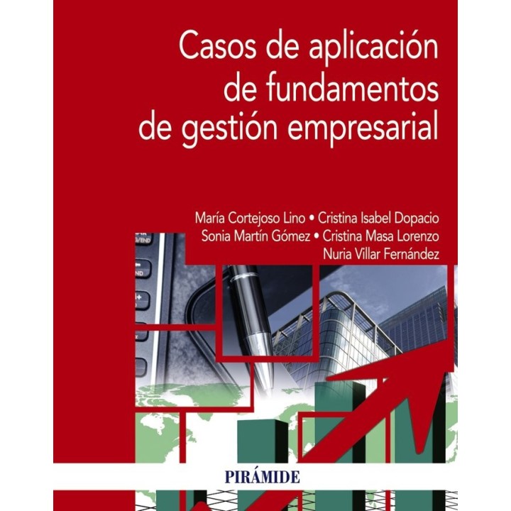 CASOS DE APLICACION DE FUNDAMENTOS DE GESTION EMPRESARIAL