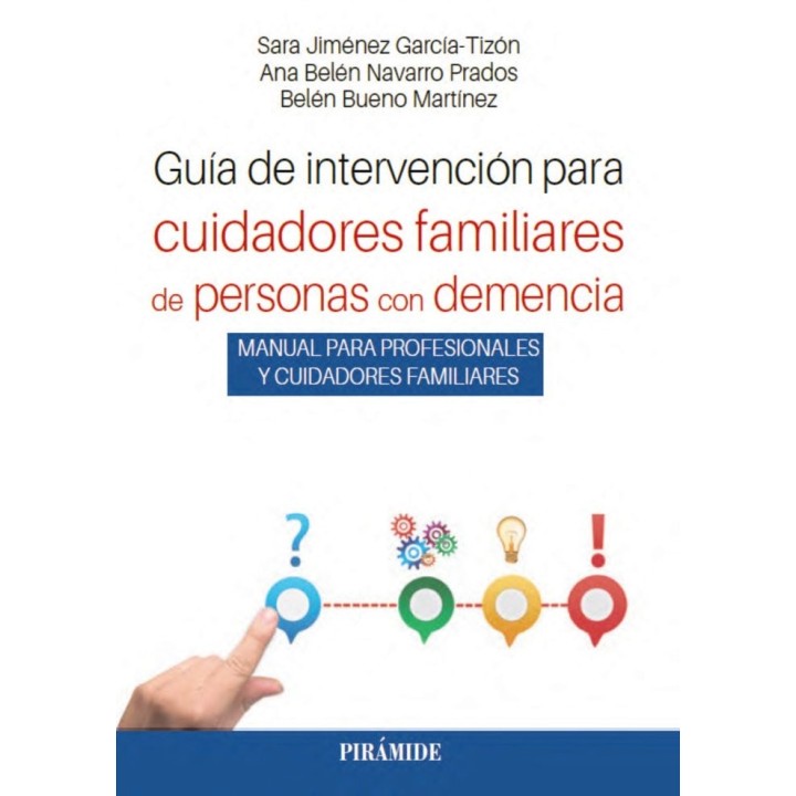 GUIA DE INTERVENCION PARA CUIDADORES FAMILIARES DE PERSONAS