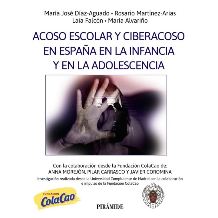 ACOSO ESCOLAR Y CIBERACOSO EN ESPAÑA EN LA INFANCIA Y EN LA ADOLESCENCIA