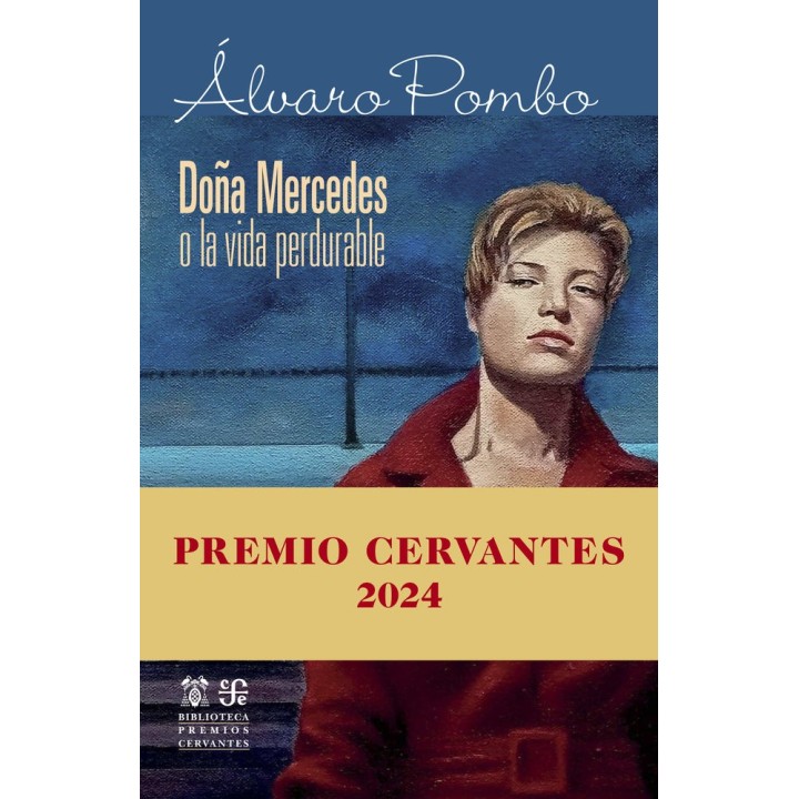 DOÑA MERCEDES O LA VIDA PERDURABLE (PREMIO CERVANTES 24)