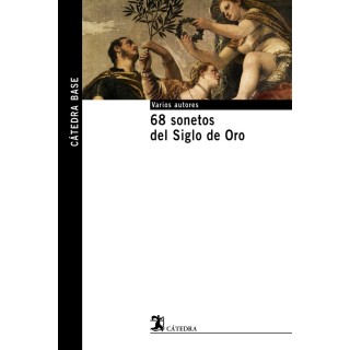 68 SONETOS SIGLO DE ORO CATEDRA BASE