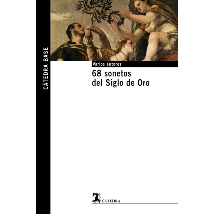 68 SONETOS SIGLO DE ORO CATEDRA BASE