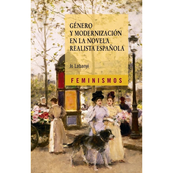 GENERO Y MODERNIZACION EN LA NOVELA REALISTA ESPAÑOLA