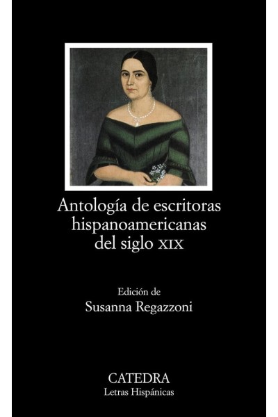 ANTOLOGIA DE ESCRITORAS HISPANOAMERICANAS DEL SIGLO XIX