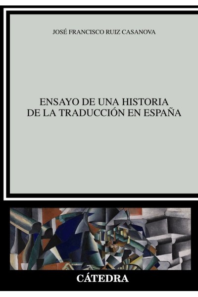 ENSAYO DE UNA HISTORIA DE LA TRADUCCION EN ESPAÑA