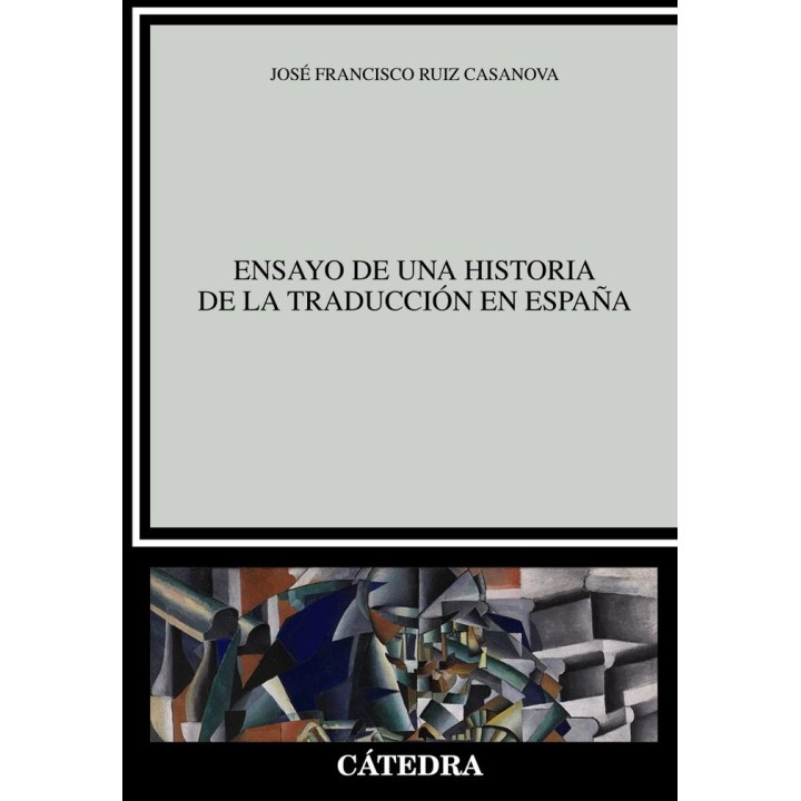 ENSAYO DE UNA HISTORIA DE LA TRADUCCION EN ESPAÑA