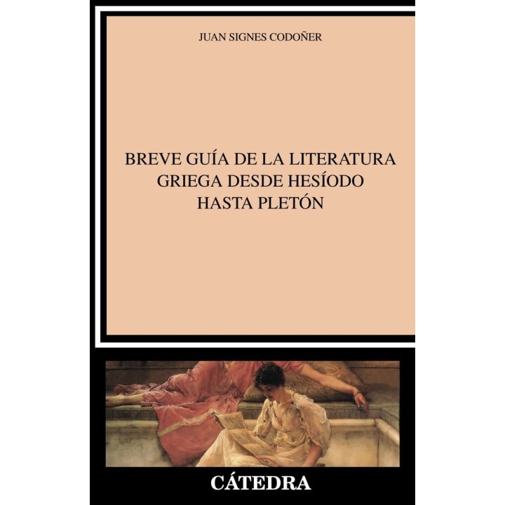 BREVE GUIA DE LA LITERATURA GRIEGA DESDE HESIODO HASTA PLETO