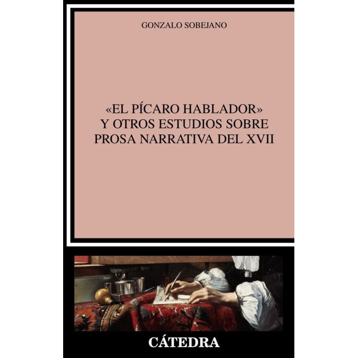 EL PICARO HABLADOR Y OTROS ESTUDIOS SOBRE PROSA NARRATIVA