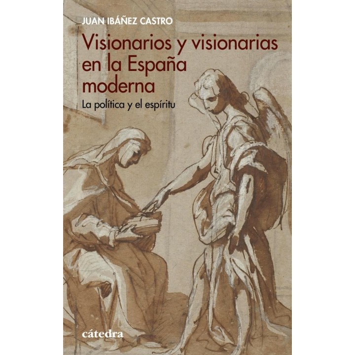 VISIONARIOS Y VISIONARIAS EN LA ESPAÑA MODERNA