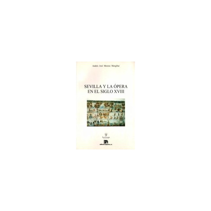 SEVILLA Y LA OPERA EN EL SIGLO XVIII