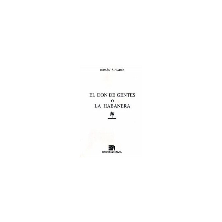 DON DE GENTES O LA HABANERA,EL