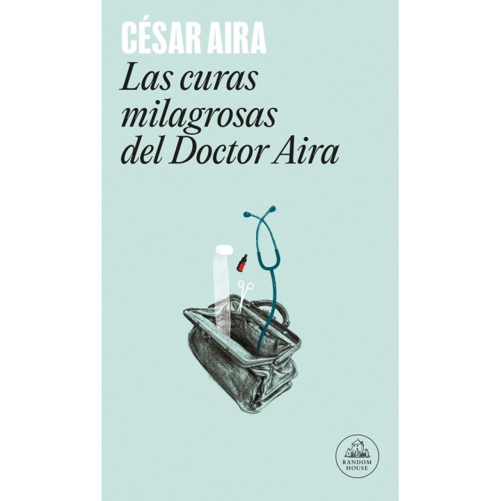 CURAS MILAGROSAS DEL DOCTOR AIRA,LAS LM