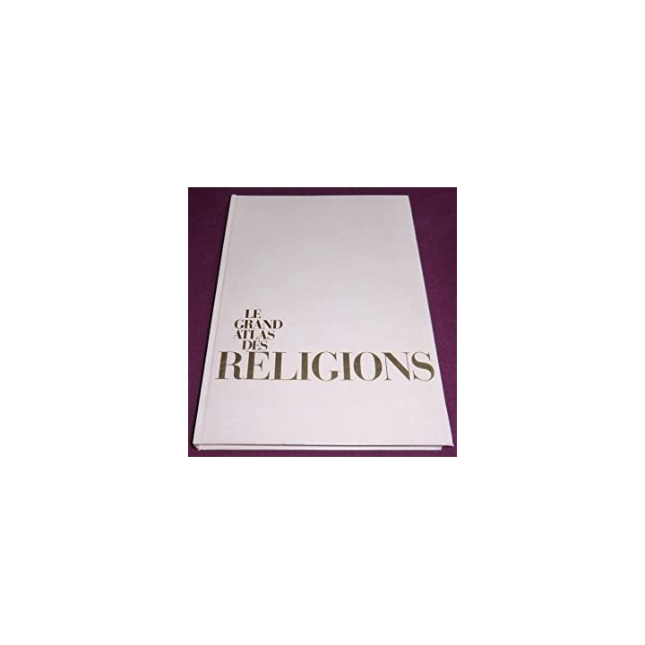 LE GRAND ATLAS DES RELIGIONS