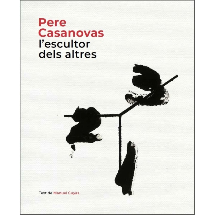 PERE CASANOVAS, L'ESCULTOR DELS ALTRES