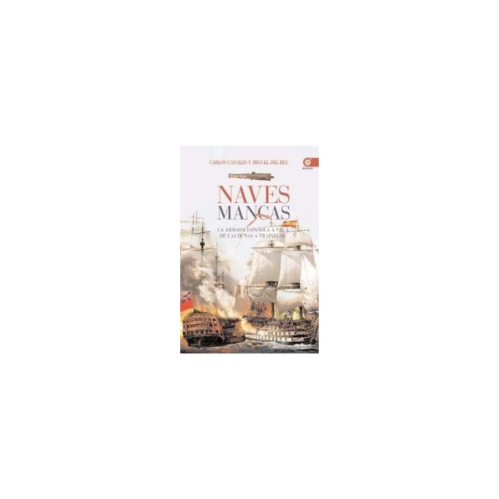 NAVES MANCAS ARMADA ESPAÑOLA A VELA DE LAS DUNAS A TRAFALGAR