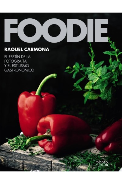FOODIE EL FESTIN DE LA FOTOGRAFIA Y EL ESTILISMO GASTRONOMI