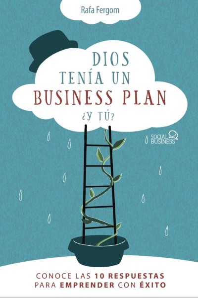 DIOS TENIA UN BUSINESS PLAN Y TU