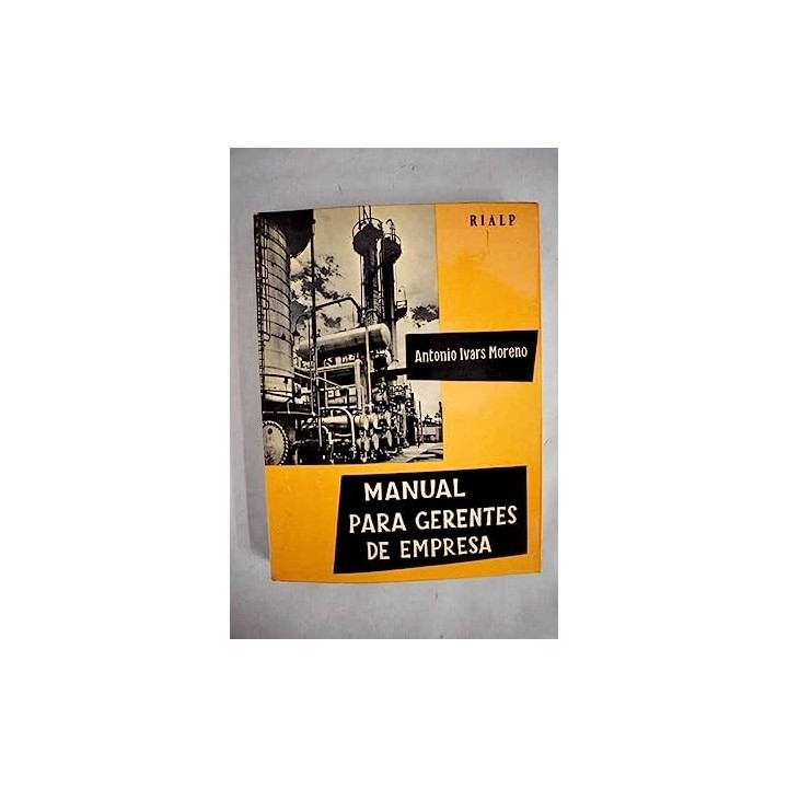 MANUAL PARA GERENTES DE EMPRESA. APORTACIONES A UNA SINTESIS.
